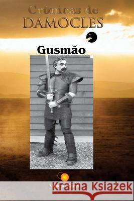 Crônicas de Damocles: Gusmão Watzl, Vinicius 9788591956227 Edicao Do Autor - książka