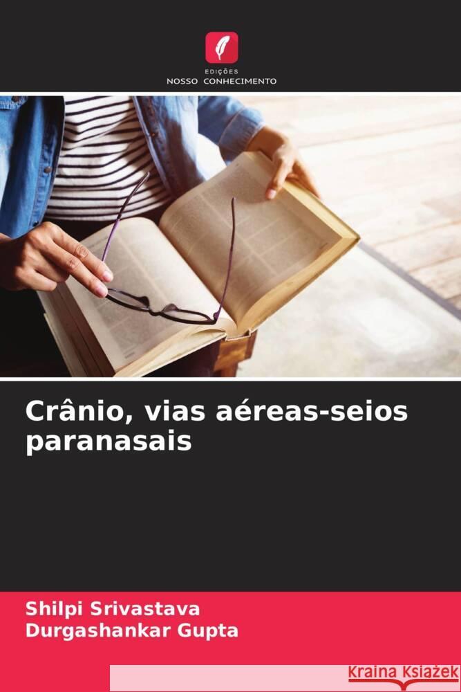 Crânio, vias aéreas-seios paranasais Srivastava, Shilpi, GUPTA, DURGASHANKAR 9786208281366 Edições Nosso Conhecimento - książka