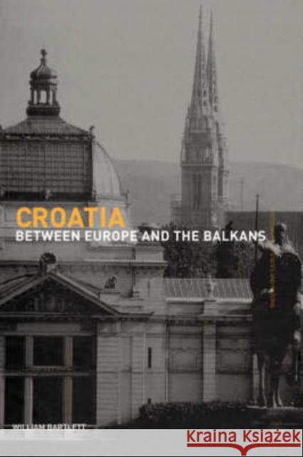 Croatia: Between Europe and the Balkans Bartlett, William 9780415274326 Routledge - książka