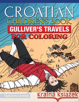 Croatian Children's Book: Gulliver's Travels for Coloring Timothy Dyson 9781539471080 Createspace Independent Publishing Platform - książka