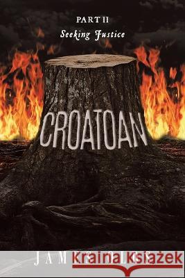 Croatoan: Part II Seeking Justice James Olds   9798889450443 Brilliant Books Literary - książka