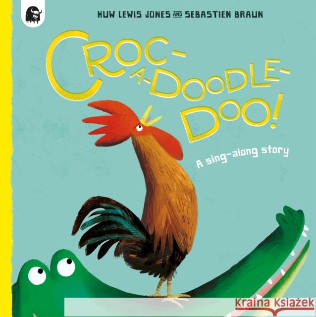 Croc-a-doodle-doo! Huw Lewis Jones 9780711282803 Happy Yak - książka