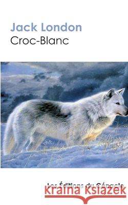 Croc-Blanc Jack London 9782367889054 Les Editions Du Cenacle - książka