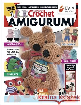 Crochet Amigurumi 1 EDICIONES EVIA EDICIONES 9798512994467 Independently published - książka