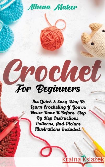 Crochet for Beginners Athena Maker 9781802343137 Anthechrigia Ltd - książka