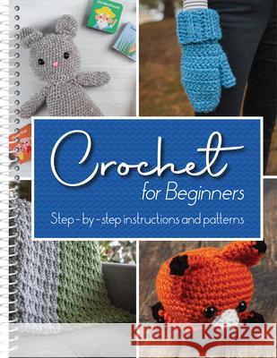 Crochet for Beginners: Step-By-Step Instructions and Patterns Publications International Ltd 9781645586937 Publications International, Ltd. - książka