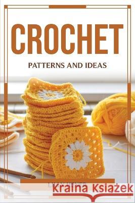 Crochet Patterns and Ideas Lilly Hener 9781804776551 Lilly Hener - książka