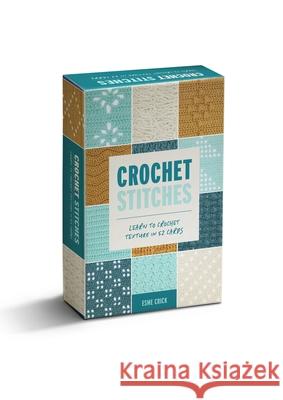 Crochet Stitches: Learn to Crochet Texture in 52 Cards Esme Crick 9781446314319 David & Charles - książka