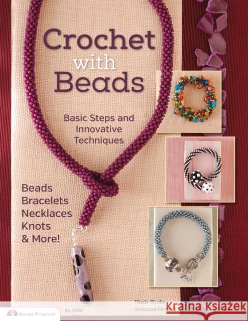 Crochet with Beads: Basic Steps and Innovative Techniques McNeill, Suzanne 9781574217209 Design Originals - książka