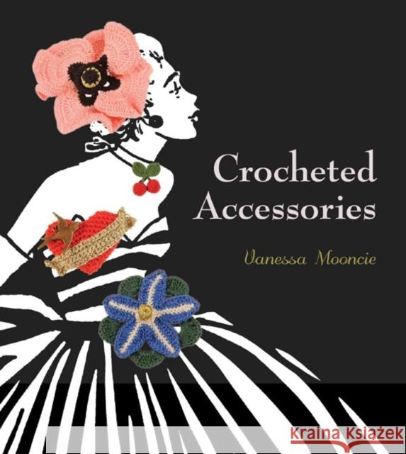 Crocheted Accessories Vanessa Mooncie 9781861088291  - książka