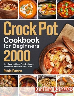 Crock Pot Cookbook for Beginners Rinda Parsen 9781803800356 Like Habe - książka