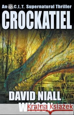 Crockatiel David Niall Wilson 9781941408360 Crossroad Press - książka