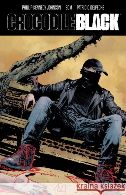 Crocodile Black Phillip Kennedy Johnson 9798892150873 Boom! Studios - książka