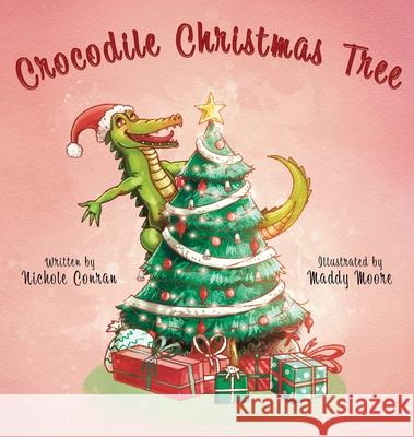 Crocodile Christmas Tree Nichole Conran Maddy Moore 9781961978652 Briley & Baxter Publications - książka