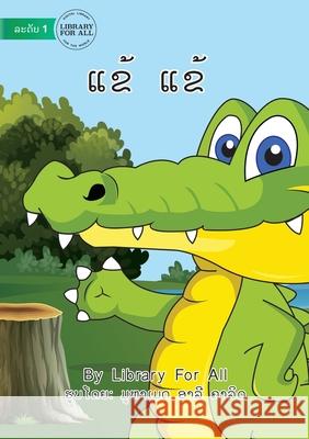 Crocodile Crocodile (Lao edition) - ແຂ້ ແຂ້ Library for All, Muhammad Ali Khalid 9789932091058 Library for All - książka