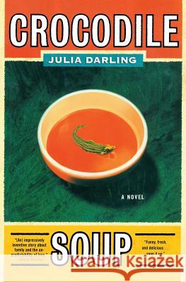 Crocodile Soup Julia Darling 9780060090401 Ecco Press - książka