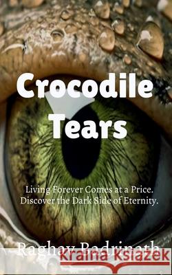 Crocodile tears Raghav Badrinath 9798894464107 Notion Press - książka