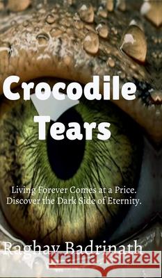 Crocodile tears Raghav Badrinath 9798894464114 Notion Press - książka