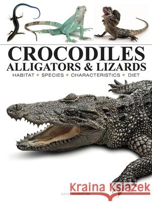 Crocodiles, Alligators & Lizards David Alderton 9781838866051 Amber Books - książka
