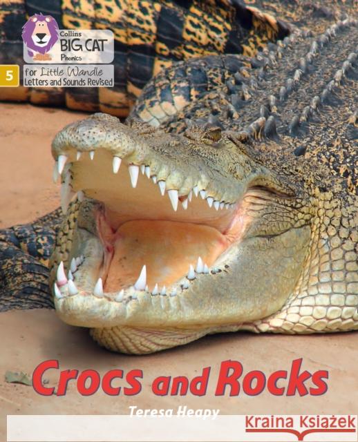 Crocs and Rocks: Phase 5 Set 4 Heapy, Teresa 9780008504816 HarperCollins Publishers - książka