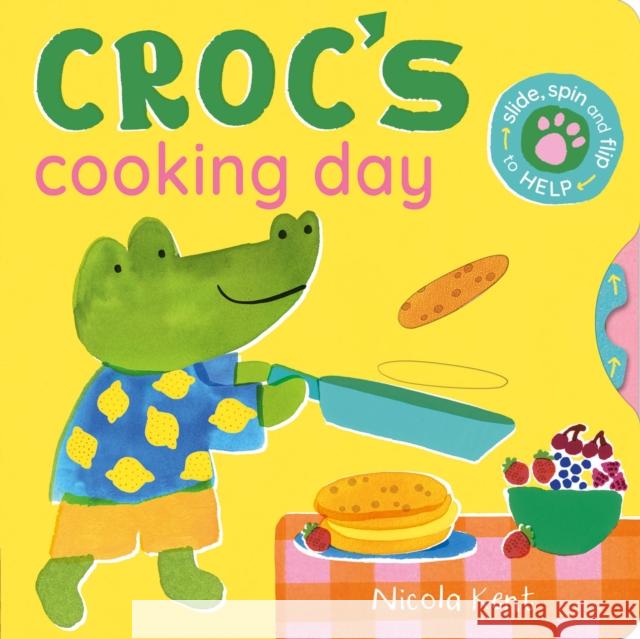 Croc's Cooking Day Nicola Kent 9781838917319 Little Tiger Press Group - książka