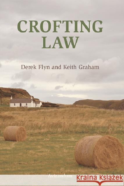 Crofting Law Derek Flyn 9781904968313 Avizandum Publishing Ltd - książka