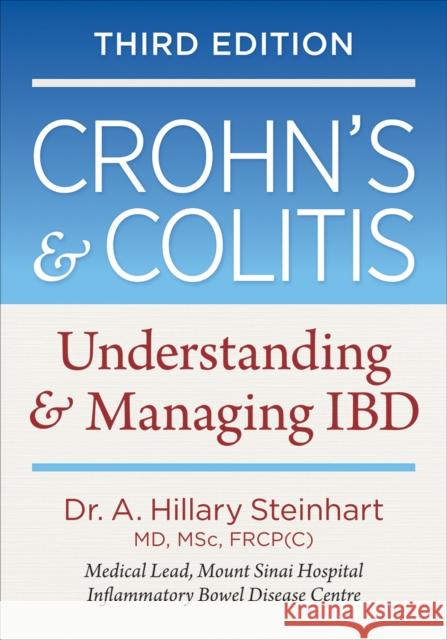 Crohn's & Colitis: Understanding & Managing IBD Dr. A. Hillary Steinhart 9780778806196 Robert Rose - książka