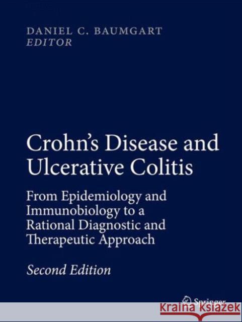 Crohn's Disease and Ulcerative Colitis: From Epidemiology and Immunobiology to a Rational Diagnostic and Therapeutic Approach Baumgart, Daniel C. 9783319337012 Springer - książka