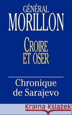 Croire et oser Gal Morillon 9782246488019 Grasset - książka