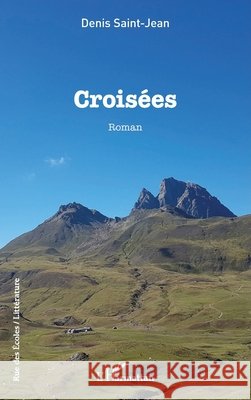 Crois?es Denis Saint-Jean 9782140335204 Editions L'Harmattan - książka