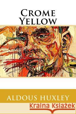 Crome Yellow Aldous Huxley 9781535216081 Createspace Independent Publishing Platform - książka