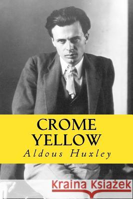 Crome Yellow Aldous Huxley 9781543236033 Createspace Independent Publishing Platform - książka