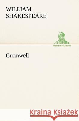 Cromwell Shakespeare (Spurious and Doubtful Works 9783849148799 Tredition Classics - książka