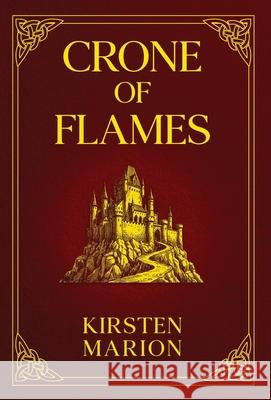 Crone of Flames: A Rowanswood Crones Novel Kirsten Marion 9781775034674 Dancing Chow Press - książka