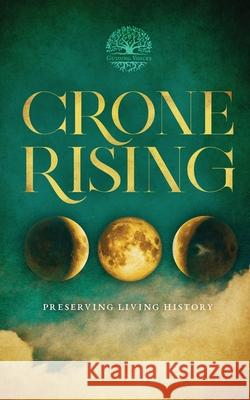 Crone Rising Kathleen P. King Joanne Potter L. T. Ward 9781955373005 Jazz House Publications - książka