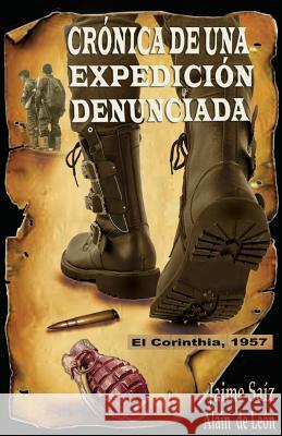 Cronica de una expedicion denunciada.: El Corinthia, 1957 de Leon, Alain L. 9781986094580 Createspace Independent Publishing Platform - książka