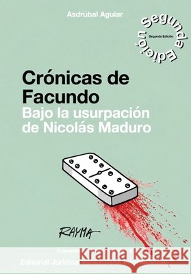 CRONICAS DE FACUNDO. Bajo la usurpacion de Nicolas Maduro Aguiar a., Asdrubal 9798901559215 Editorial Juridica Venezolana International - książka