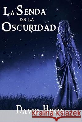 Crónicas de Gaia II: La Senda de la Oscuridad Hijon, David 9781688338753 Independently Published - książka