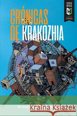 Crónicas de Krakozhia Rojas, Rafael 9781948517003 Editorial Hypermedia Inc. - książka