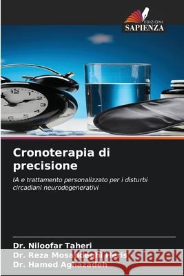 Cronoterapia di precisione Niloofar Taheri Reza Mosaddegh Hamed Aghazadeh 9786209232695 Edizioni Sapienza - książka