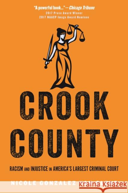 Crook County: Racism and Injustice in America's Largest Criminal Court Nicole Gonzalez Van Cleve 9780804790437 Stanford University Press - książka