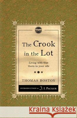 Crook in the Lot: Living with that thorn in your side Thomas Boston 9781845506490 Christian Focus Publications Ltd - książka