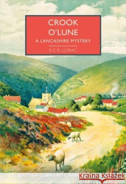 Crook o' Lune: A Lancashire Mystery E.C.R. Lorac 9780712354868 British Library Publishing - książka