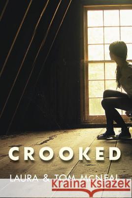 Crooked Laura McNeal Tom McNeal 9780375841910 Alfred A. Knopf Books for Young Readers - książka