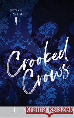 Crooked Crows Elena Lawson   9781989723302 Petal & Thorn Books - książka