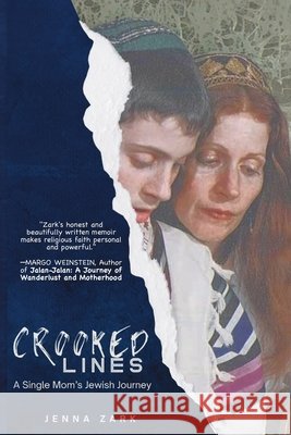 Crooked Lines: A Single Mom's Jewish Journey Jenna Zark 9781958539200 Emery Press - książka
