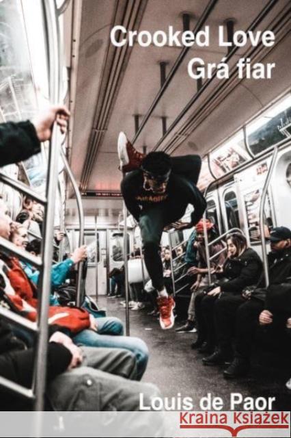 Crooked love: Gra fiar Louis de Paor 9781780375946 Bloodaxe Books Ltd - książka