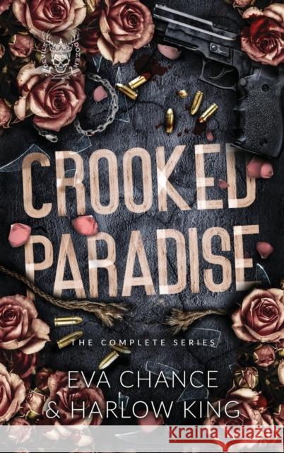 Crooked Paradise: The Complete Series Eva Chance Harlow King  9781990338663 Ink Spark Press - książka