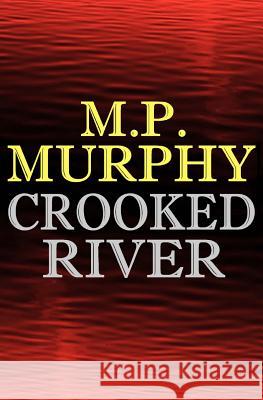 Crooked River Mp Murphy 9780692279069 Gaslight Books - książka