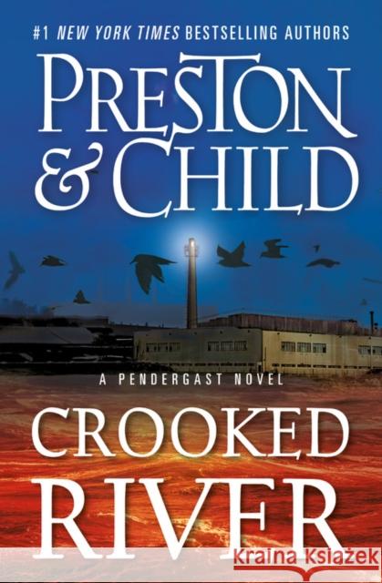 Crooked River Douglas Preston Lincoln Child 9781538702963 Grand Central Publishing - książka